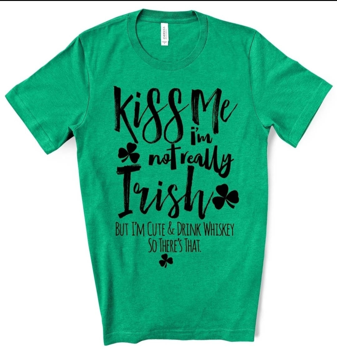 Kiss Me Not Irish