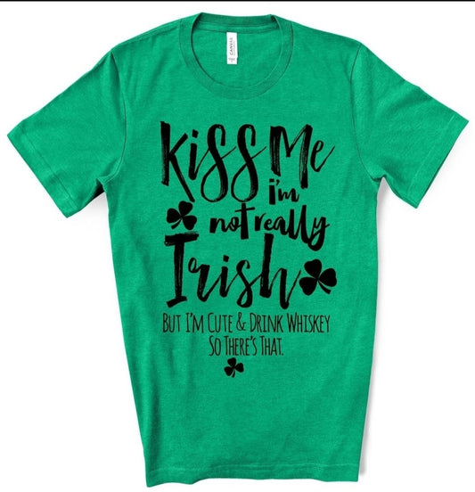 Kiss Me Not Irish