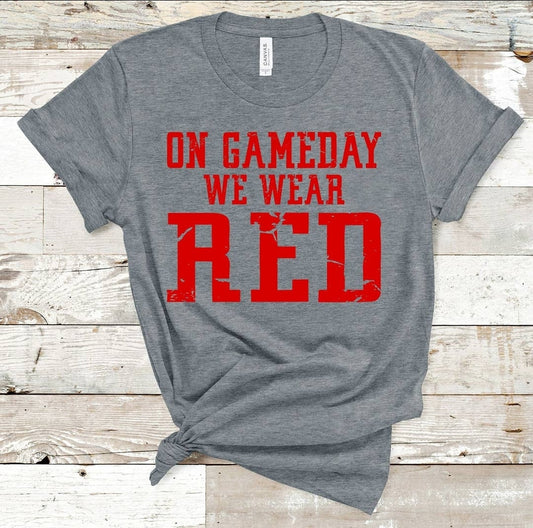 On Gameday We Wear Red