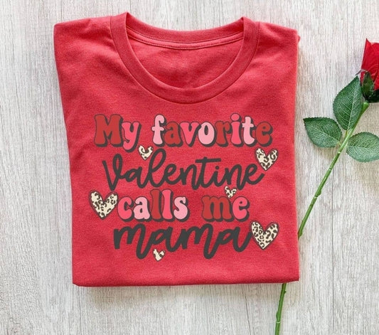 My Favorite Valentine Calls Me Mama